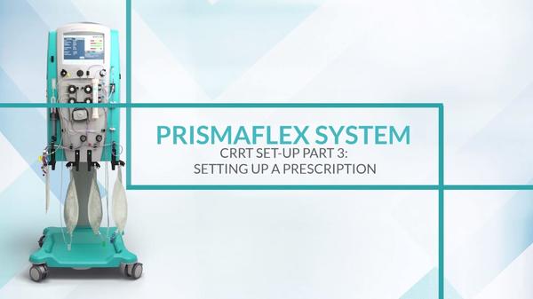prismaflex_Set-up_part3_Setting_up_a_Prescription_thumbnail