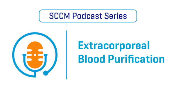 SCCM Podcast Series - Extracorporeal Blood Purification.jpg